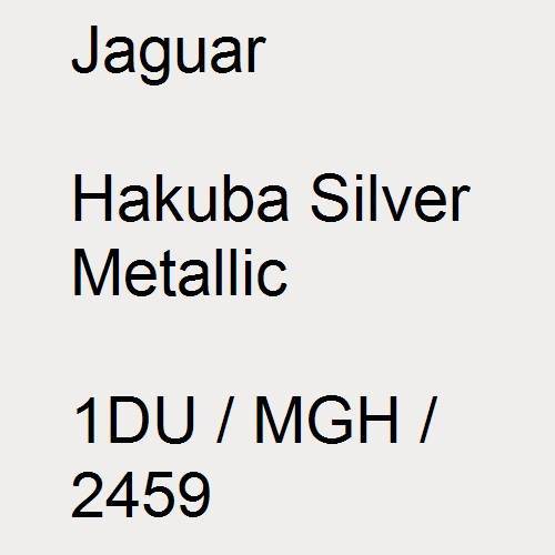 Jaguar, Hakuba Silver Metallic, 1DU / MGH / 2459.